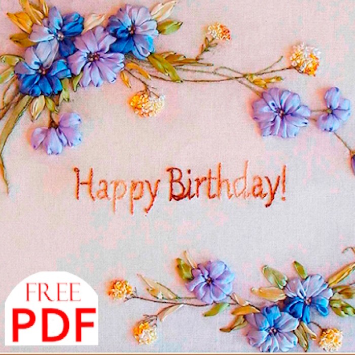Happy Birthday - Free Beginners Ribbon Embroidery PDF